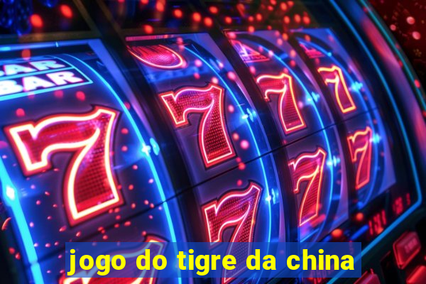 jogo do tigre da china